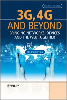 3G, 4G and Beyond: Bringing Networks, Devices and the Web Together